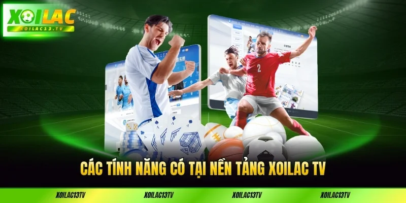 cac-tinh-nang-co-tai-nen-tang