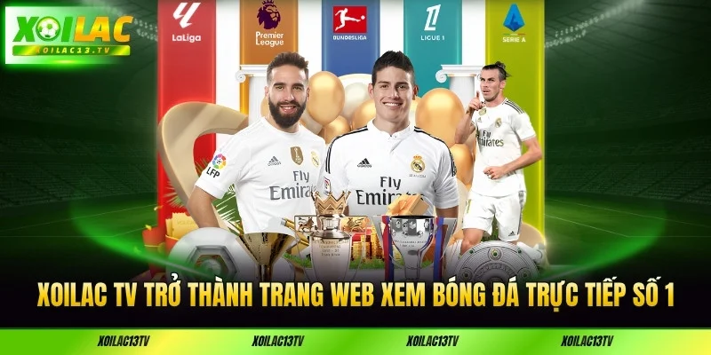 xoi-lac-tv-tro-thanh-trang-web-xem-bong-da-truc-tiep-so-1