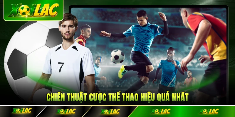 Chiến thuật cược thể thao hiệu quả nhất