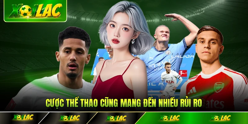 Cược thể thao cũng mang đến nhiều rủi ro nếu không biết cách