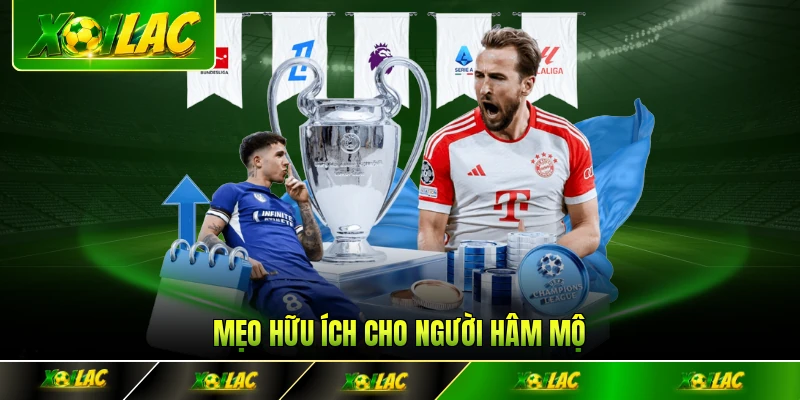 Mẹo hữu ích cho người hâm mộ