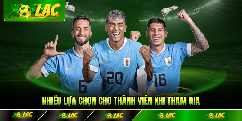 Nhiều lựa chọn cho thành viên khi tham gia