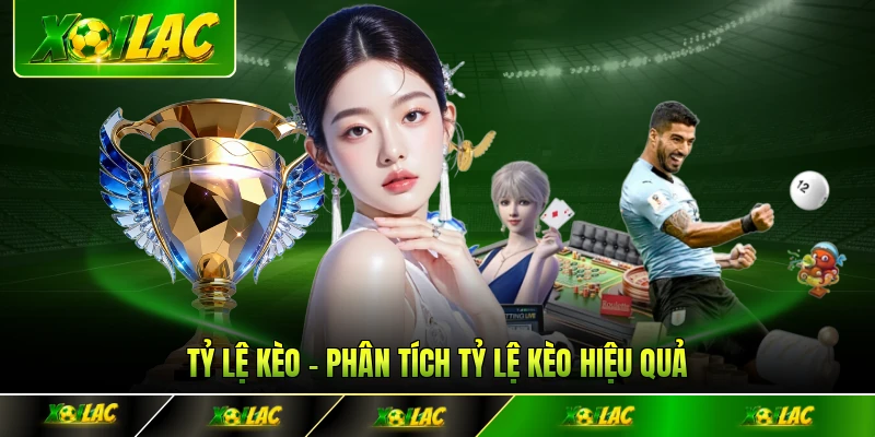 Phân tích tỷ lệ kèo chuẩn xác nhất
